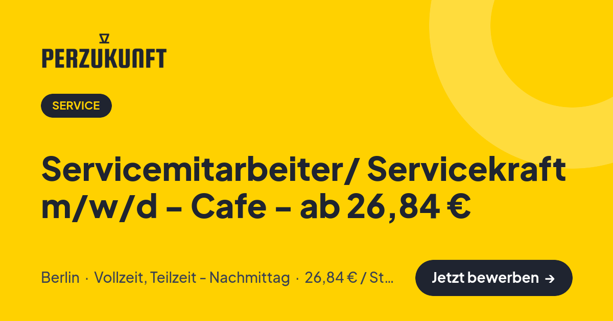 Stellenangebot: Servicemitarbeiter/ Servicekraft m/w/d - Cafe - ab 26,84 € – Service Jobs in Berlin – perZukunft