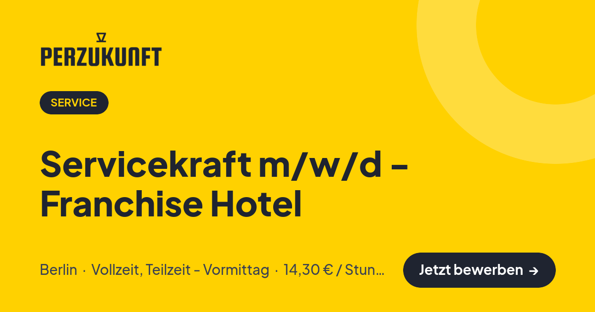 Stellenangebot: Servicekraft m/w/d - Franchise Hotel – Service Jobs in Berlin – perZukunft