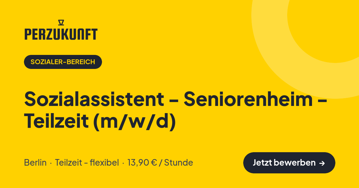 Stellenangebot: Sozialassistent - Seniorenheim - Teilzeit (m/w/d) – Sozialer-Bereich Jobs in Berlin – perZukunft