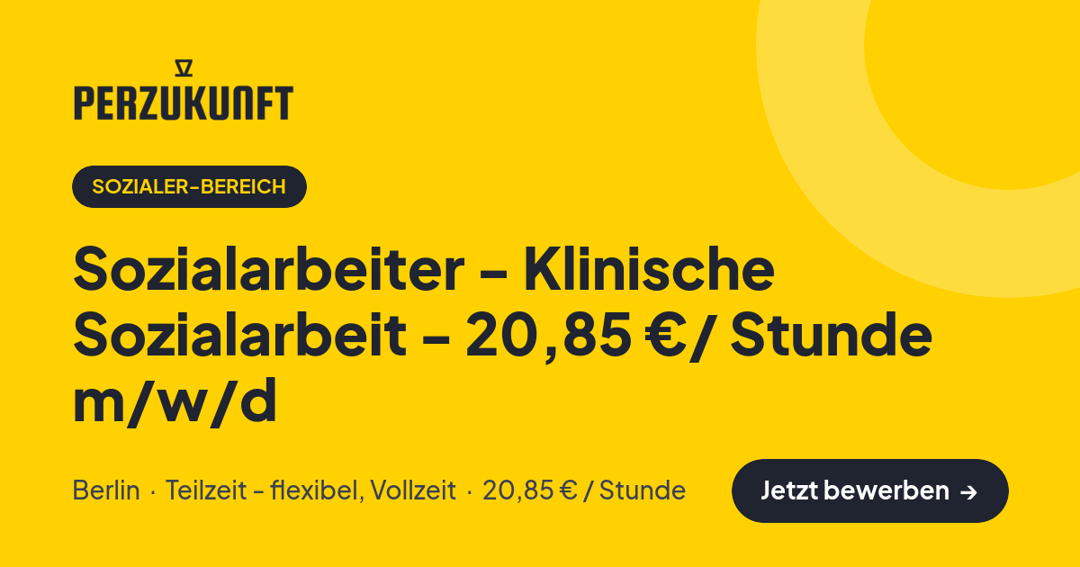 Stellenangebot: Sozialarbeiter - Klinische Sozialarbeit - 20,85 €/ Stunde m/w/d – Sozialer-Bereich Jobs in Berlin – perZukunft