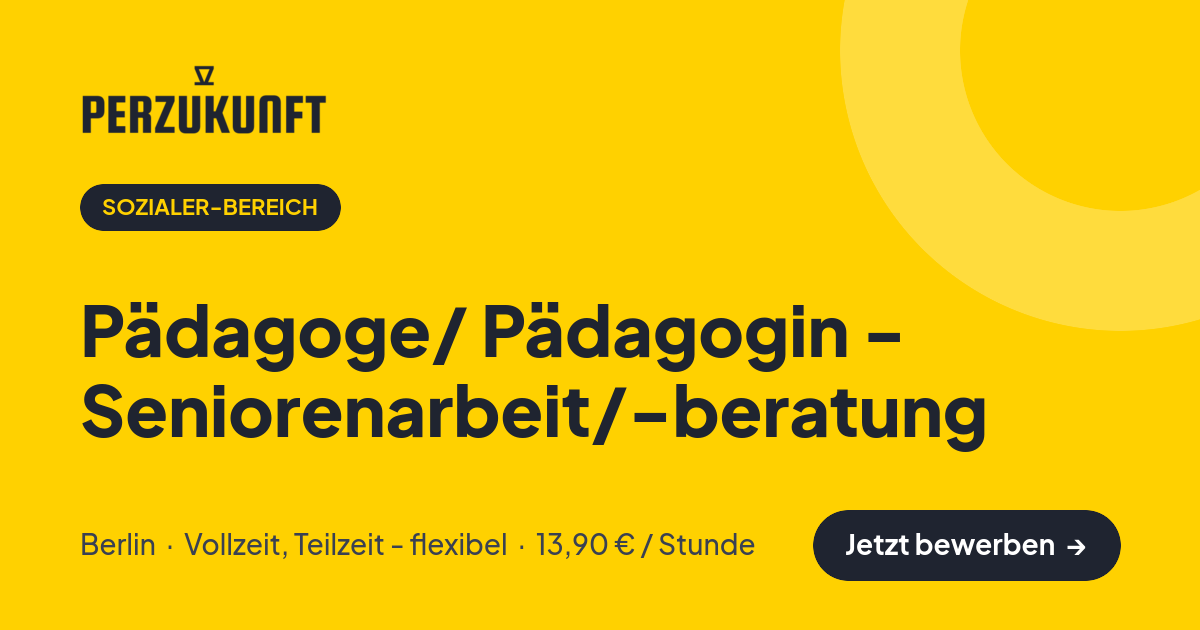 Stellenangebot: Pädagoge/ Pädagogin - Seniorenarbeit/-beratung – Sozialer-Bereich Jobs in Berlin – perZukunft