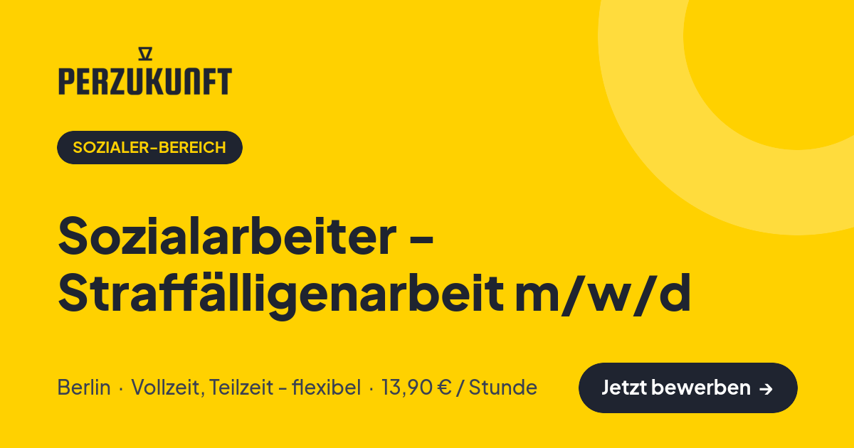 Stellenangebot: Sozialarbeiter - Straffälligenarbeit m/w/d – Sozialer-Bereich Jobs in Berlin – perZukunft