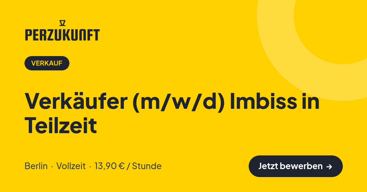 Stellenangebot: Verkäufer (m/w/d) Imbiss in Teilzeit – Verkauf Jobs in Berlin – perZukunft