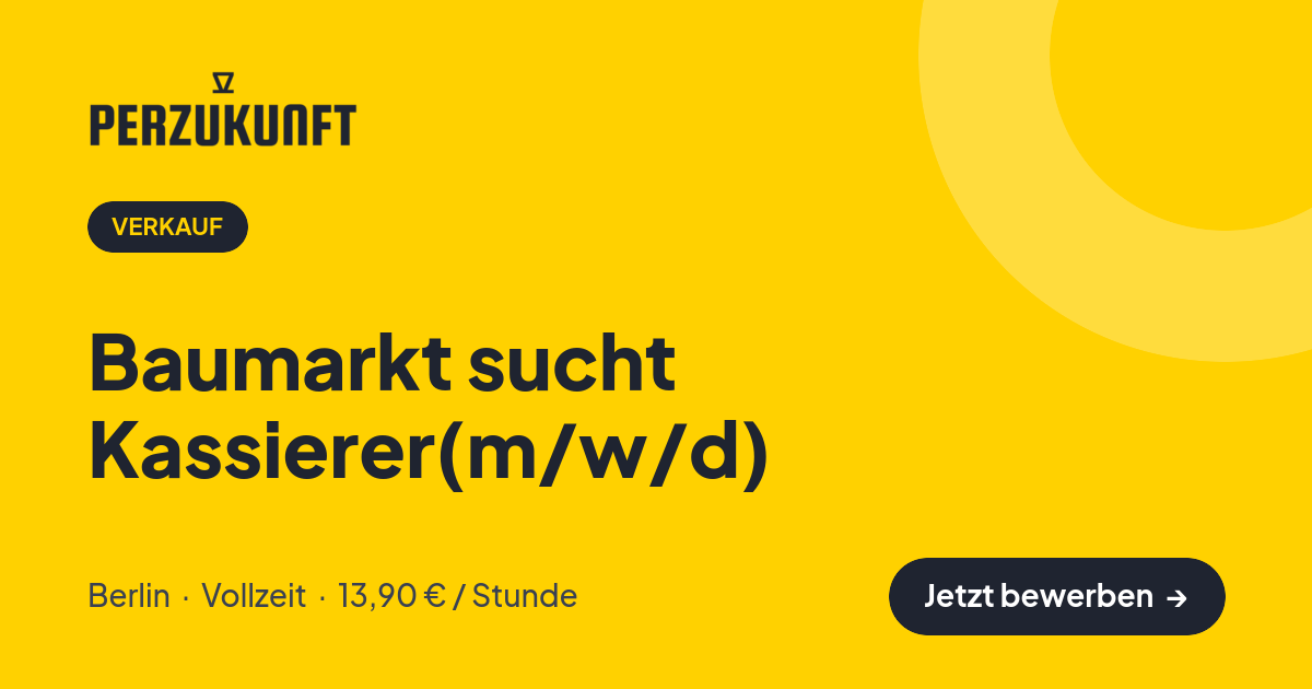 Stellenangebot: Baumarkt sucht Kassierer(m/w/d) – Verkauf Jobs in Berlin – perZukunft