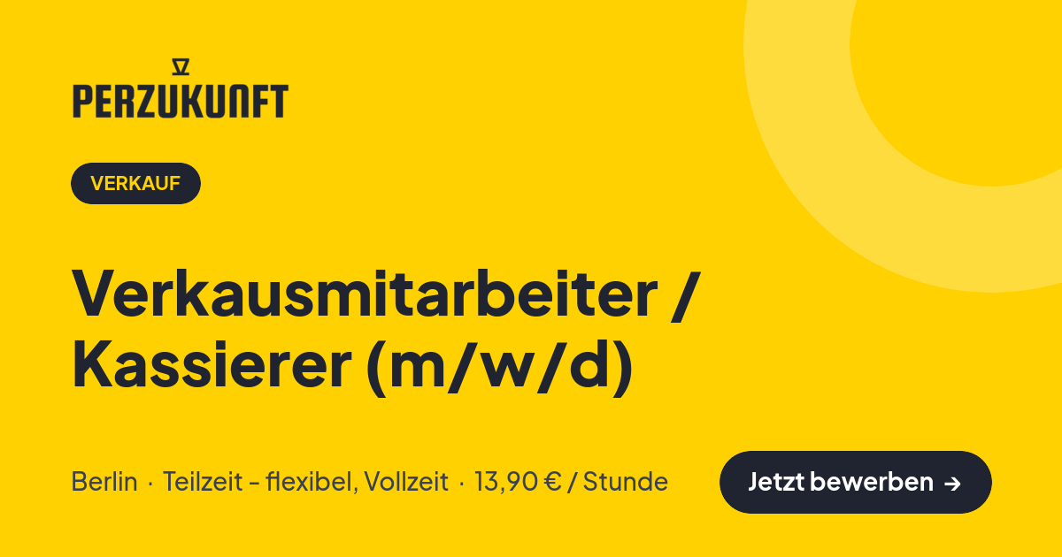 Stellenangebot: Verkausmitarbeiter / Kassierer (m/w/d) – Verkauf Jobs in Berlin – perZukunft