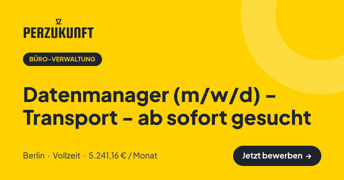 Stellenangebot: Datenmanager (m/w/d) - Transport - ab sofort gesucht – Büro-Verwaltung Jobs in Berlin – perZukunft
