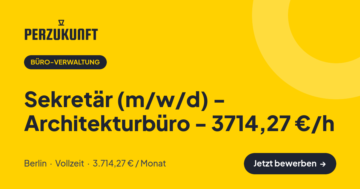 Stellenangebot: Sekretär (m/w/d) - Architekturbüro - 3714,27 €/h – Büro-Verwaltung Jobs in Berlin – perZukunft