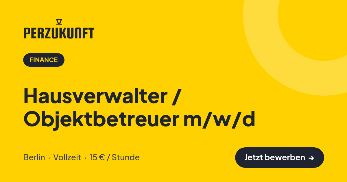 Stellenangebot: Hausverwalter / Objektbetreuer m/w/d – Finance Jobs in Berlin – perZukunft
