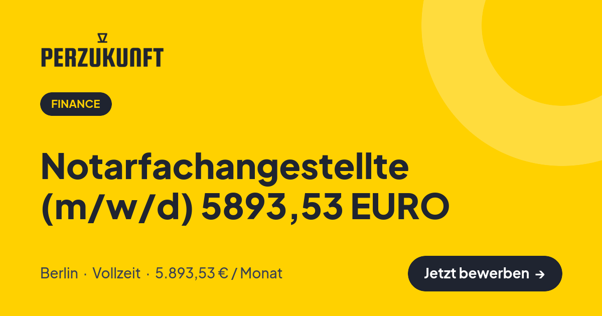 Stellenangebot: Notarfachangestellte (m/w/d) 5893,53 EURO – Finance Jobs in Berlin – perZukunft