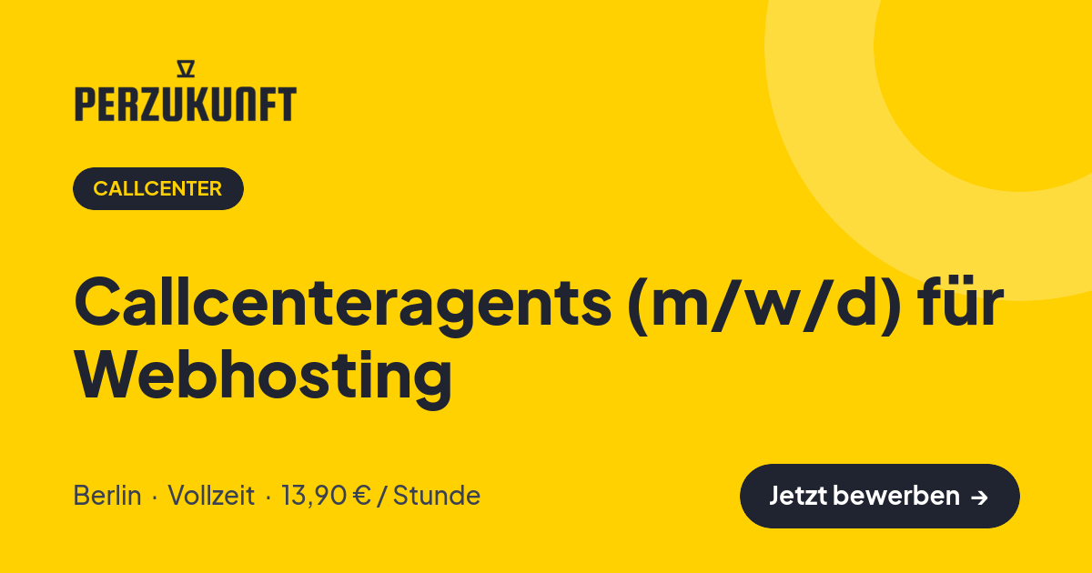 Stellenangebot: Callcenteragents (m/w/d) für Webhosting – Callcenter Jobs in Berlin – perZukunft