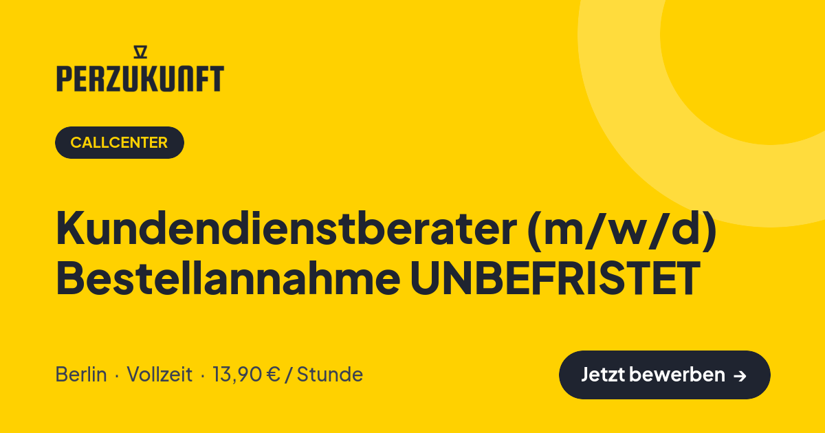 Stellenangebot: Kundendienstberater (m/w/d) Bestellannahme UNBEFRISTET – Callcenter Jobs in Berlin – perZukunft