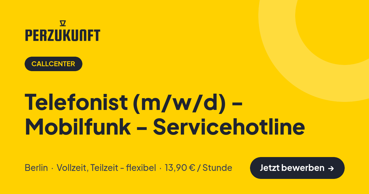 Stellenangebot: Telefonist (m/w/d) - Mobilfunk - Servicehotline – Callcenter Jobs in Berlin – perZukunft