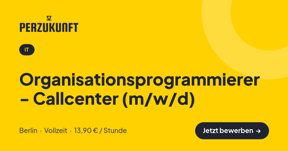 Stellenangebot: Organisationsprogrammierer - Callcenter (m/w/d) – IT Jobs in Berlin – perZukunft