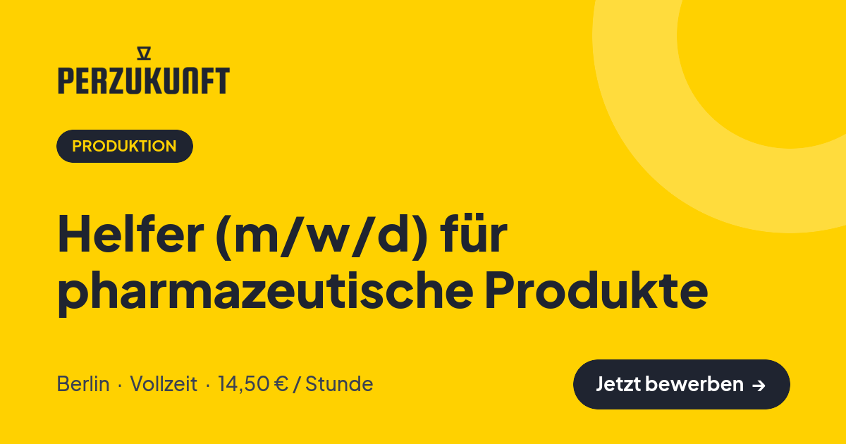 Stellenangebot: Helfer (m/w/d) für pharmazeutische Produkte – Produktion Jobs in Berlin – perZukunft