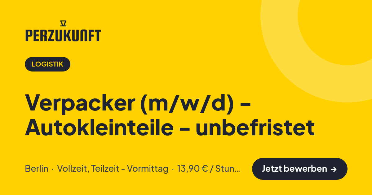 Stellenangebot: Verpacker (m/w/d) - Autokleinteile - unbefristet – Logistik Jobs in Berlin – perZukunft