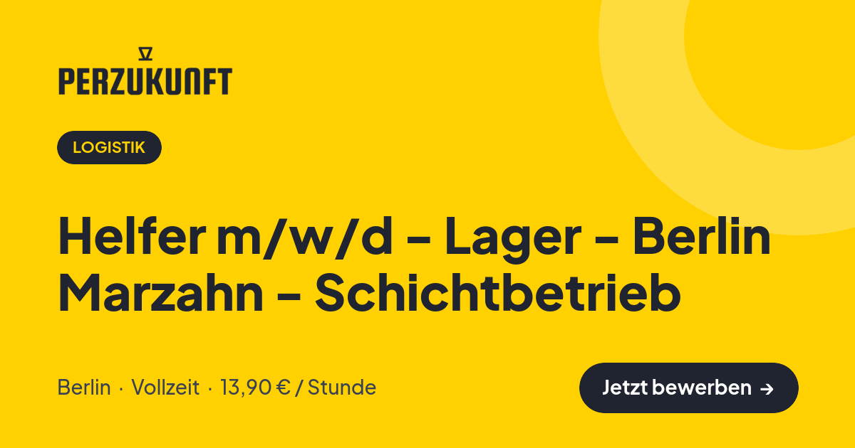 Stellenangebot: Helfer m/w/d - Lager - Berlin Marzahn - Schichtbetrieb – Logistik Jobs in Berlin – perZukunft
