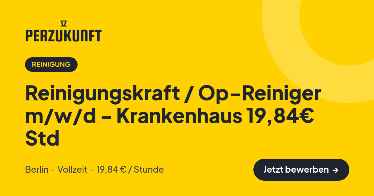 Stellenangebot: Reinigungskraft / Op-Reiniger m/w/d - Krankenhaus 19,84€ Std – Reinigung Jobs in Berlin – perZukunft