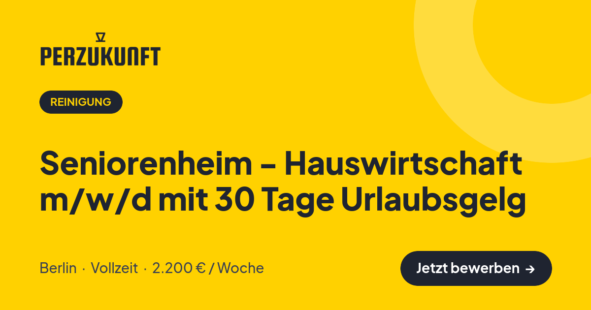 Stellenangebot: Seniorenheim - Hauswirtschaft m/w/d mit 30 Tage Urlaubsgelg – Reinigung Jobs in Berlin – perZukunft