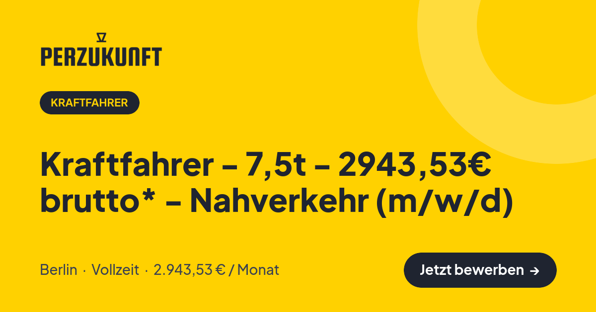Stellenangebot: Kraftfahrer - 7,5t - 2943,53€ brutto* - Nahverkehr (m/w/d) – Kraftfahrer Jobs in Berlin – perZukunft