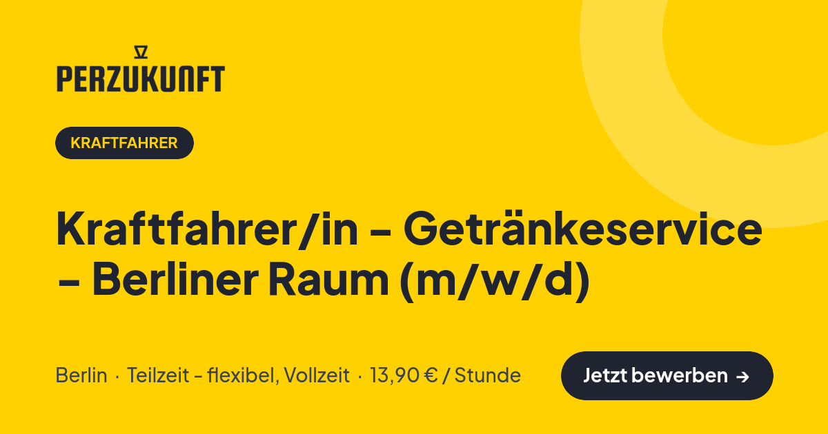 Stellenangebot: Kraftfahrer/in - Getränkeservice - Berliner Raum (m/w/d) – Kraftfahrer Jobs in Berlin – perZukunft