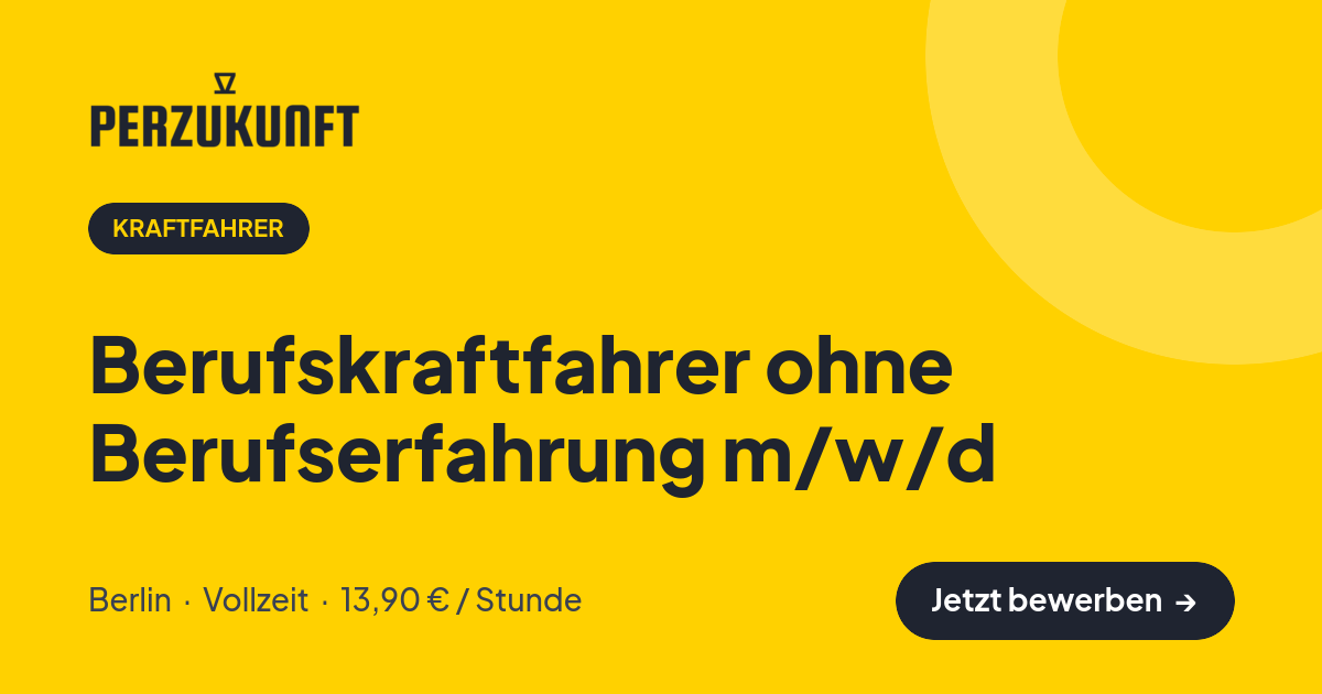 Stellenangebot: Berufskraftfahrer ohne Berufserfahrung m/w/d – Kraftfahrer Jobs in Berlin – perZukunft