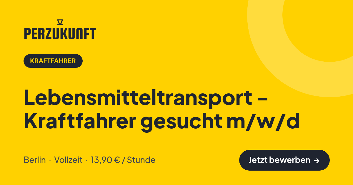 Stellenangebot: Lebensmitteltransport - Kraftfahrer gesucht m/w/d – Kraftfahrer Jobs in Berlin – perZukunft