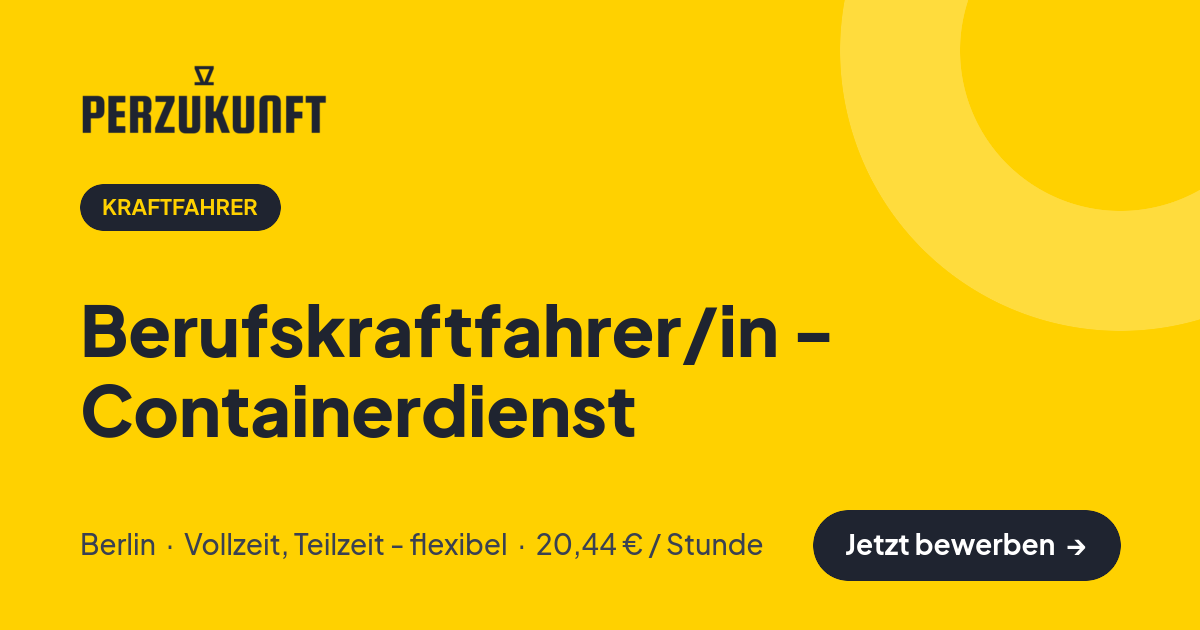 Stellenangebot: Berufskraftfahrer/in - Containerdienst – Kraftfahrer Jobs in Berlin – perZukunft