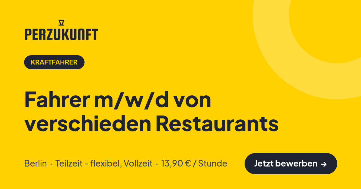 Stellenangebot: Fahrer m/w/d von verschieden Restaurants – Kraftfahrer Jobs in Berlin – perZukunft