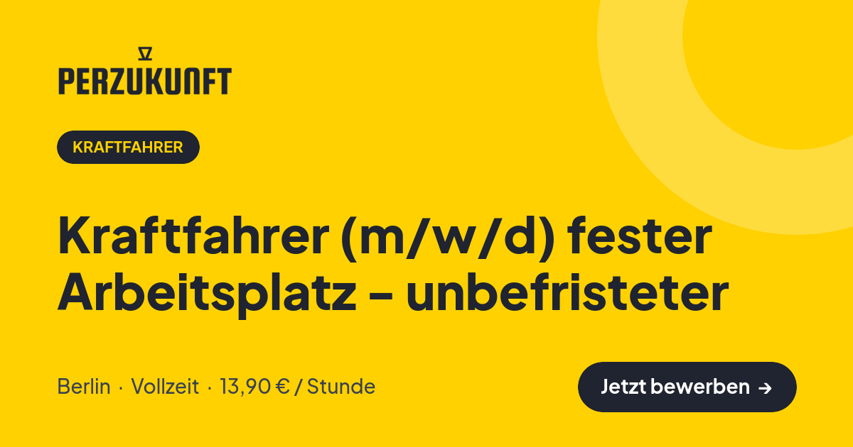 Stellenangebot: Kraftfahrer (m/w/d) fester Arbeitsplatz - unbefristeter – Kraftfahrer Jobs in Berlin – perZukunft