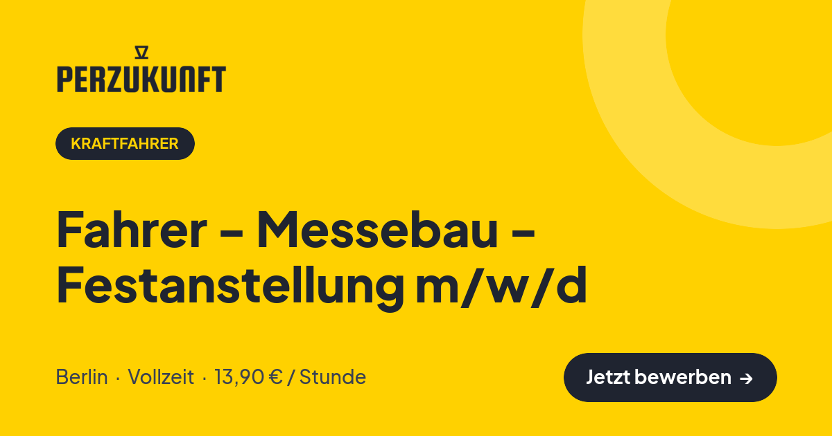 Stellenangebot: Fahrer - Messebau - Festanstellung m/w/d – Kraftfahrer Jobs in Berlin – perZukunft