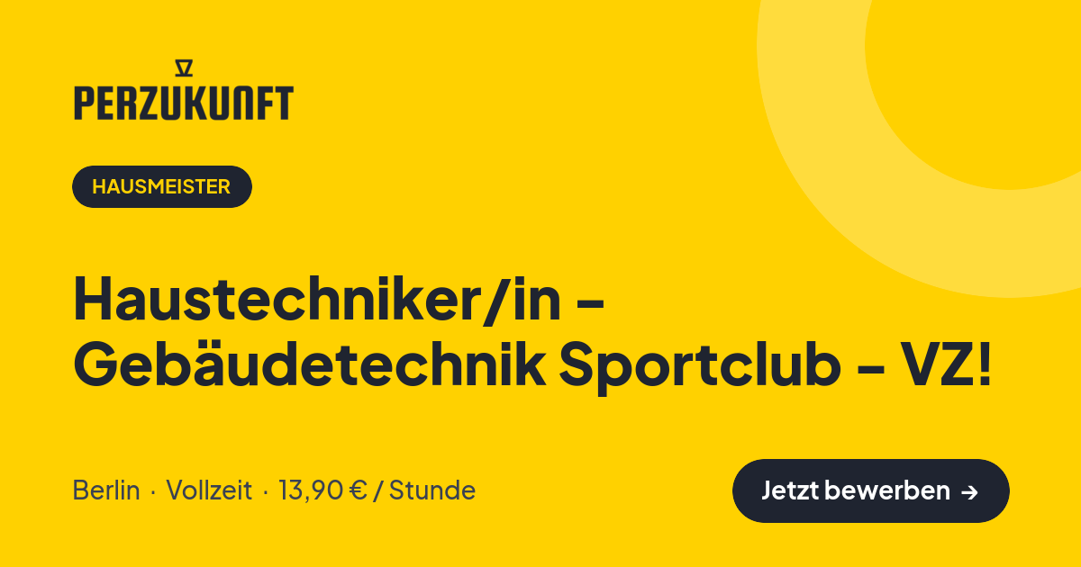 Stellenangebot: Haustechniker/in - Gebäudetechnik Sportclub - VZ! – Hausmeister Jobs in Berlin – perZukunft