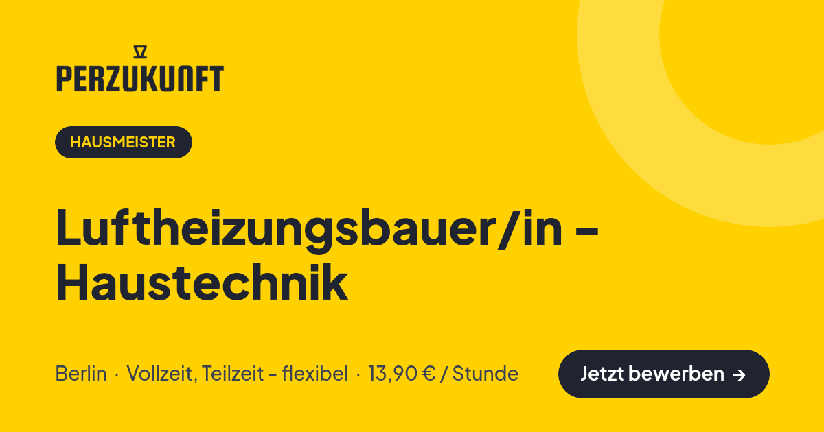 Stellenangebot: Luftheizungsbauer/in - Haustechnik – Hausmeister Jobs in Berlin – perZukunft