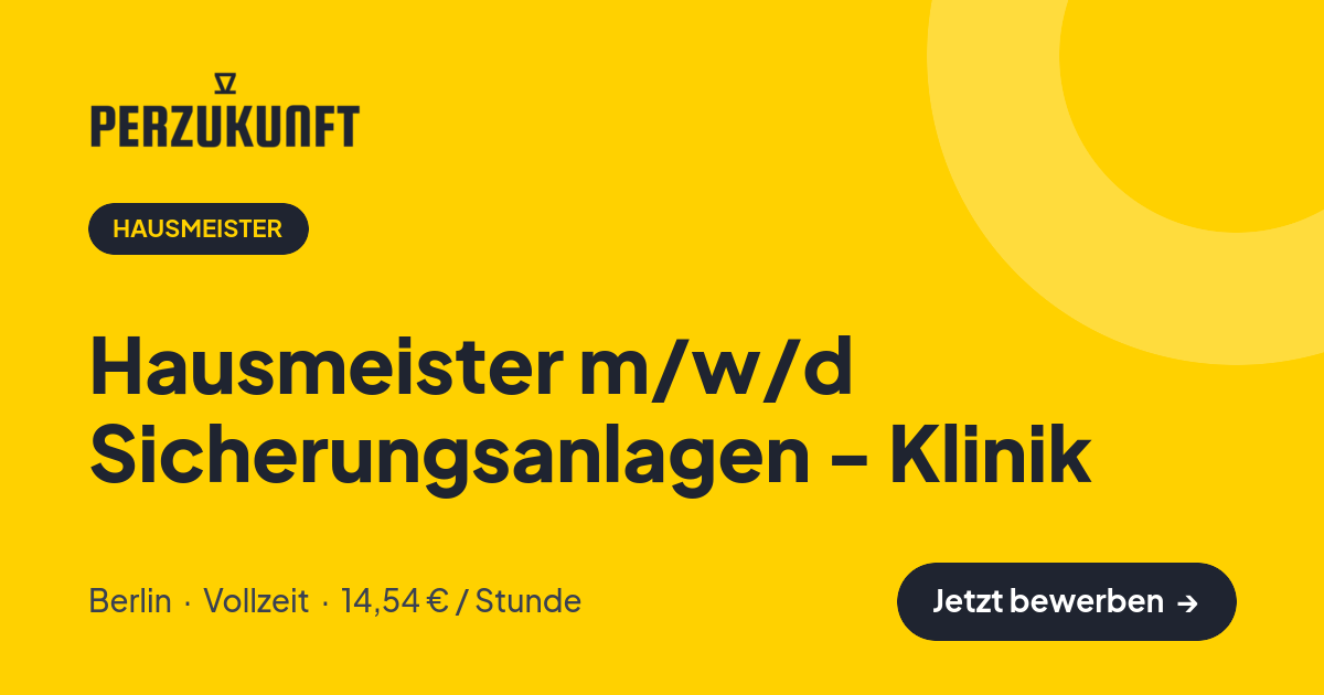 Stellenangebot: Hausmeister m/w/d Sicherungsanlagen - Klinik – Hausmeister Jobs in Berlin – perZukunft