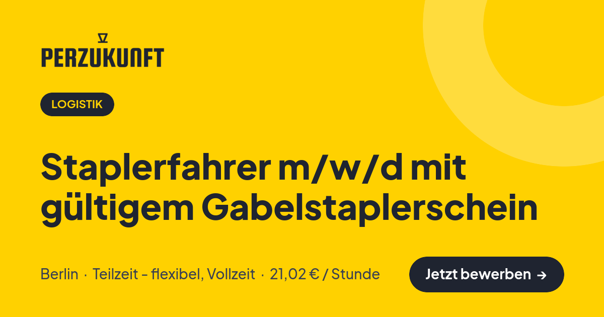 Stellenangebot: Staplerfahrer m/w/d mit gültigem Gabelstaplerschein – Logistik Jobs in Berlin – perZukunft