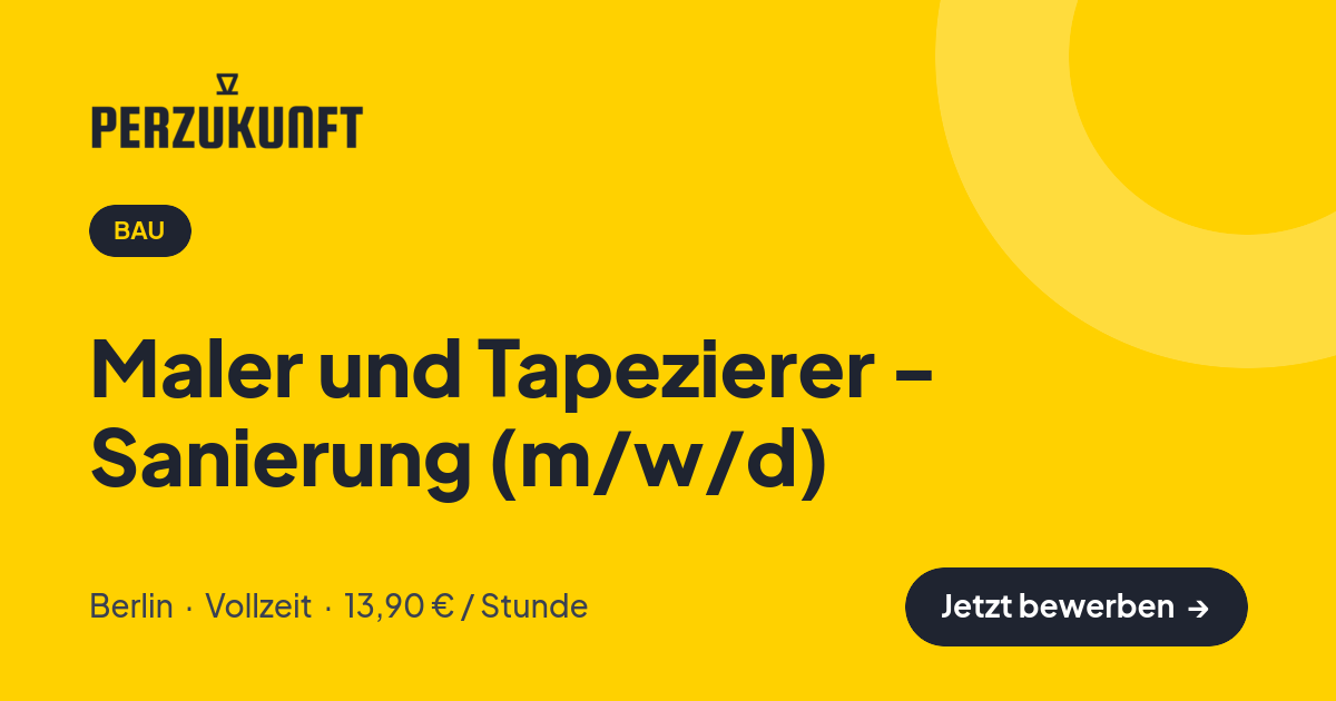 Stellenangebot: Maler und Tapezierer - Sanierung (m/w/d) – Bau Jobs in Berlin – perZukunft