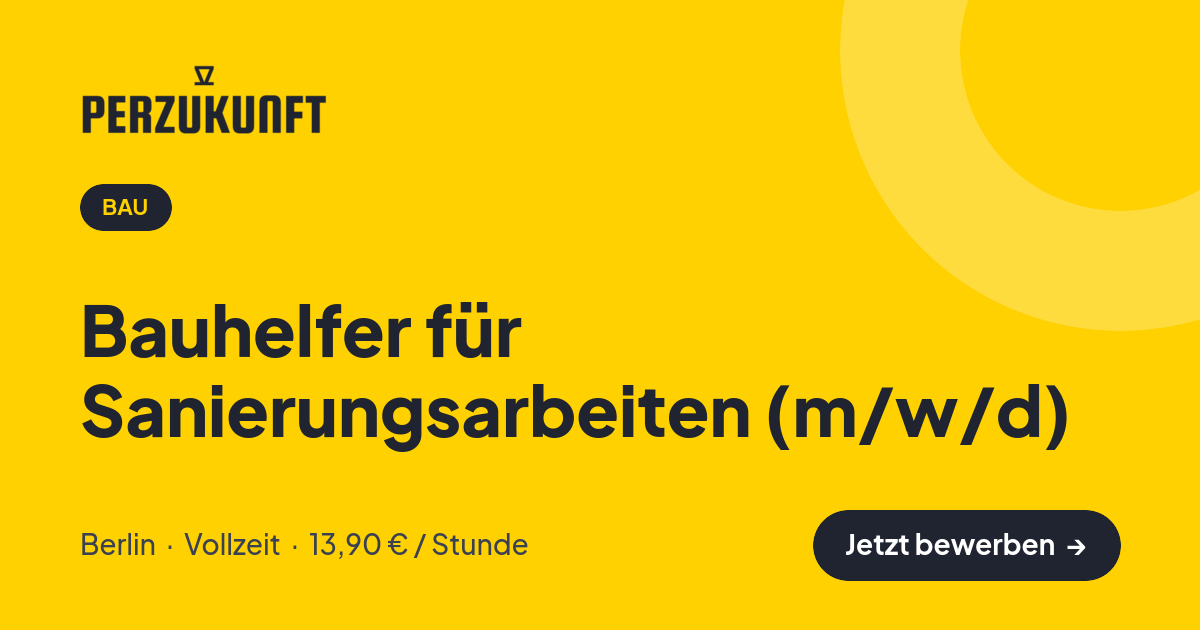 Stellenangebot: Bauhelfer für Sanierungsarbeiten (m/w/d) – Bau Jobs in Berlin – perZukunft