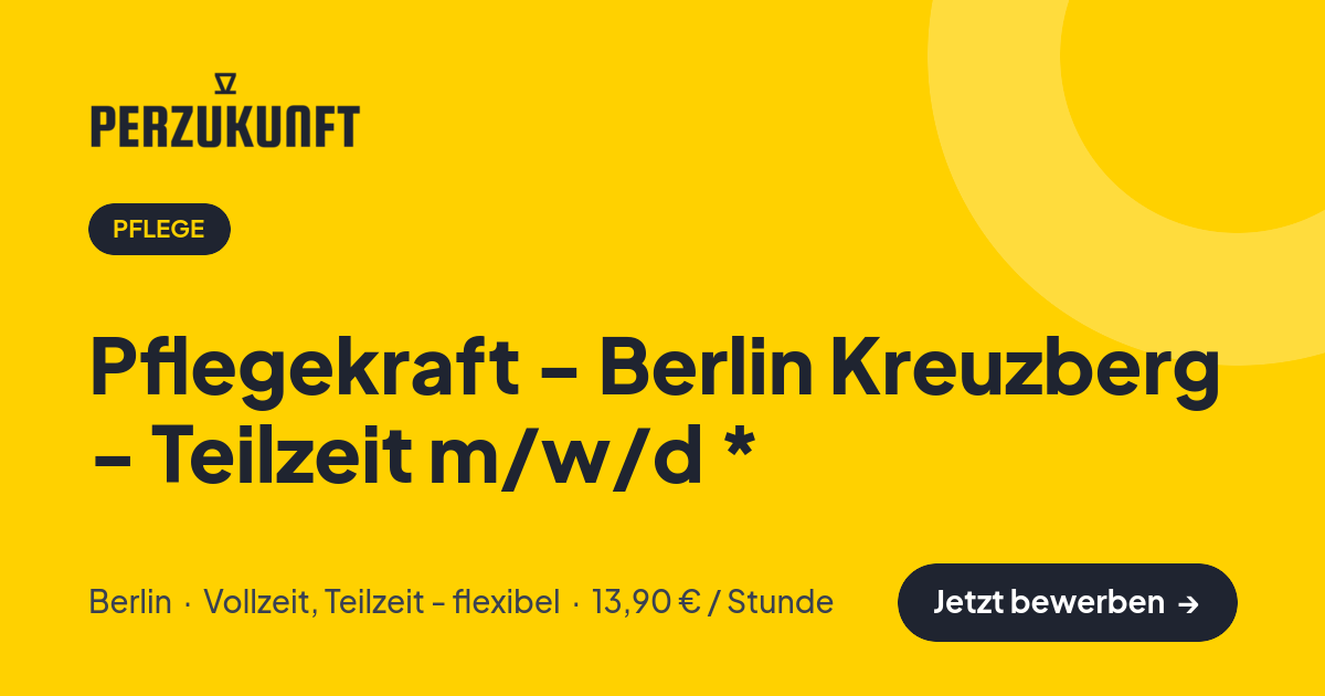 Stellenangebot: Pflegekraft - Berlin Kreuzberg - Teilzeit m/w/d * – Pflege Jobs in Berlin – perZukunft