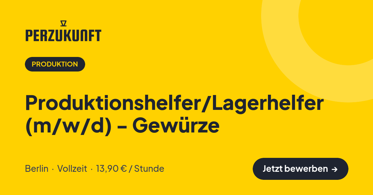 Stellenangebot: Produktionshelfer/Lagerhelfer (m/w/d) - Gewürze – Produktion Jobs in Berlin – perZukunft