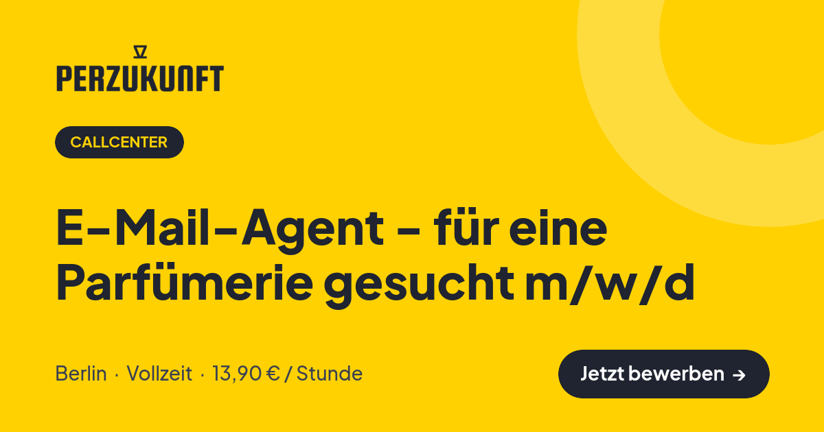 Stellenangebot: E-Mail-Agent - für eine Parfümerie gesucht m/w/d – Callcenter Jobs in Berlin – perZukunft