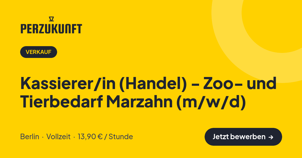 Stellenangebot: Kassierer/in (Handel) - Zoo- und Tierbedarf Marzahn (m/w/d) – Verkauf Jobs in Berlin – perZukunft