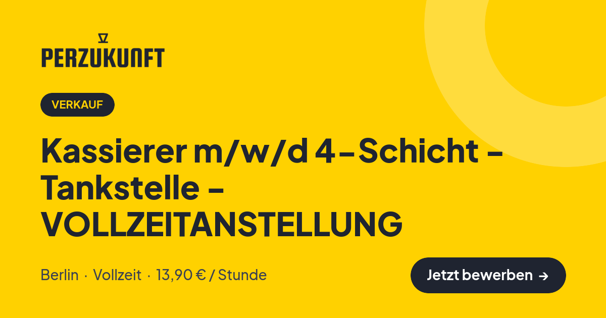 Stellenangebot: Kassierer m/w/d 4-Schicht - Tankstelle - VOLLZEITANSTELLUNG – Verkauf Jobs in Berlin – perZukunft
