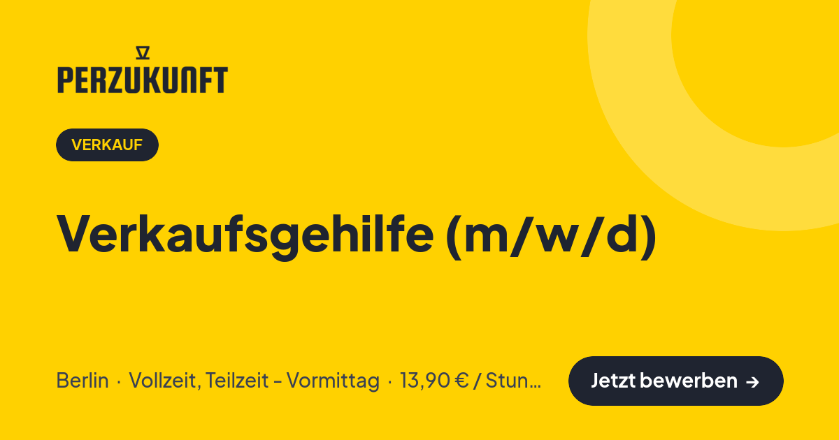Stellenangebot: Verkaufsgehilfe (m/w/d) – Verkauf Jobs in Berlin – perZukunft