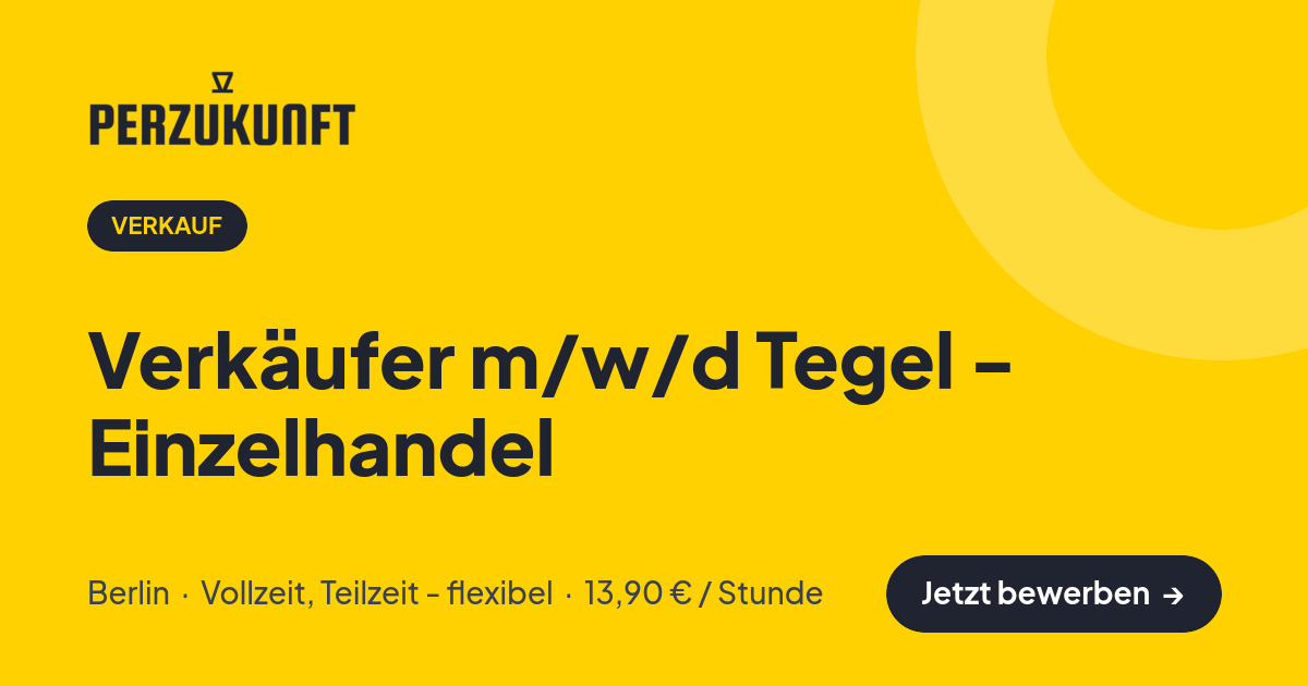 Stellenangebot: Verkäufer m/w/d Tegel - Einzelhandel – Verkauf Jobs in Berlin – perZukunft