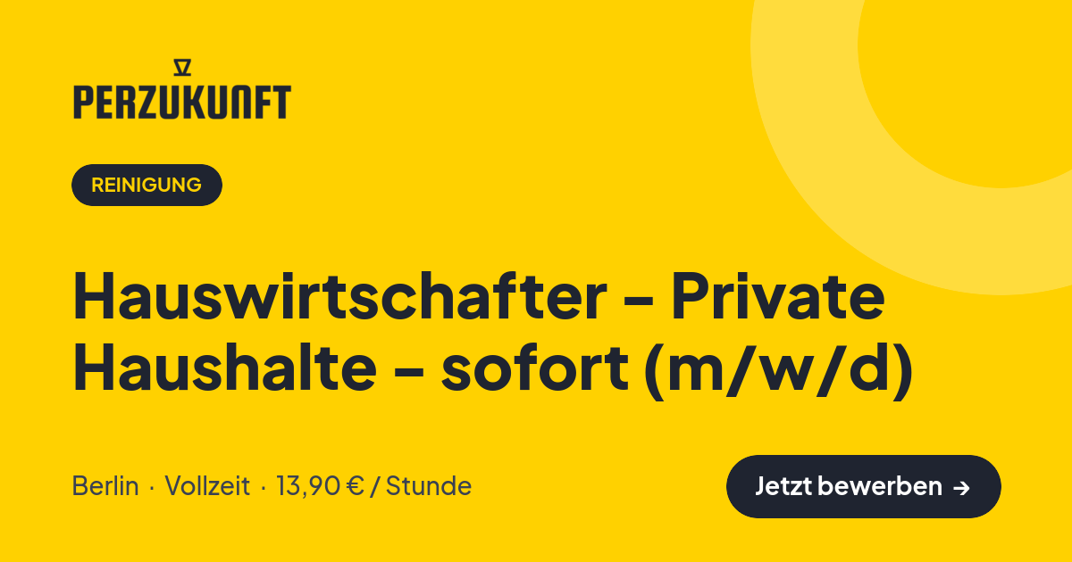 Stellenangebot: Hauswirtschafter - Private Haushalte - sofort (m/w/d) – Reinigung Jobs in Berlin – perZukunft