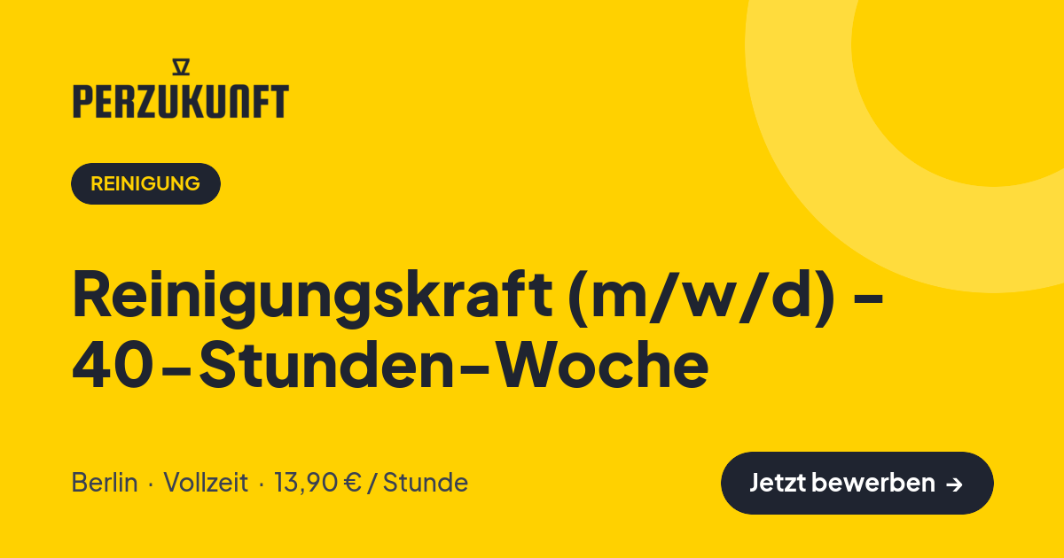 Stellenangebot: Reinigungskraft (m/w/d) - 40-Stunden-Woche – Reinigung Jobs in Berlin – perZukunft