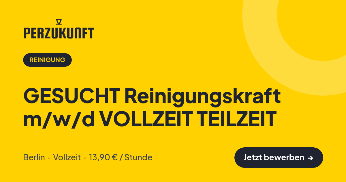 Stellenangebot: GESUCHT Reinigungskraft m/w/d VOLLZEIT TEILZEIT – Reinigung Jobs in Berlin – perZukunft