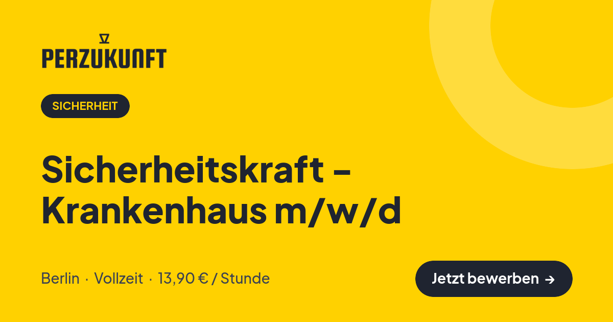 Stellenangebot: Sicherheitskraft - Krankenhaus m/w/d – Sicherheit Jobs in Berlin – perZukunft