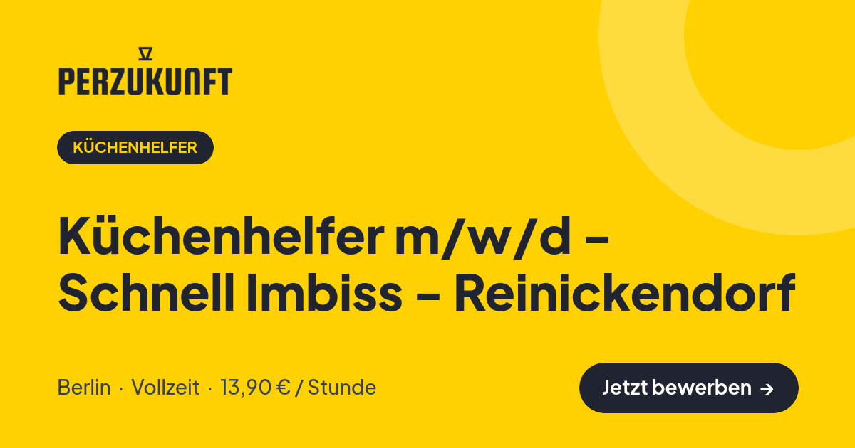 Stellenangebot: Küchenhelfer m/w/d - Schnell Imbiss - Reinickendorf – Küchenhelfer Jobs in Berlin – perZukunft