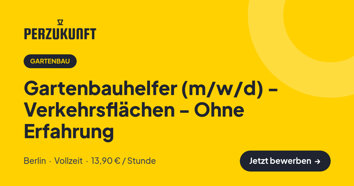 Stellenangebot: Gartenbauhelfer (m/w/d) - Verkehrsflächen - Ohne Erfahrung – Gartenbau Jobs in Berlin – perZukunft