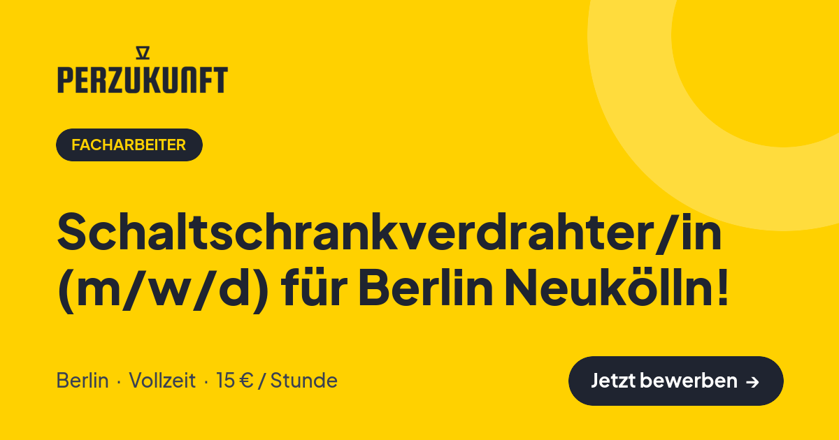 Stellenangebot: Schaltschrankverdrahter/in (m/w/d) für Berlin Neukölln! – Facharbeiter Jobs in Berlin – perZukunft